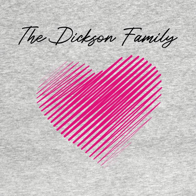 The Dickson Family Heart, Love My Family, Name, Birthday, Middle name by handmade store